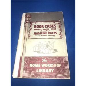 The Home Workshop Book 95pg Cases By Perry S Grafían 1949